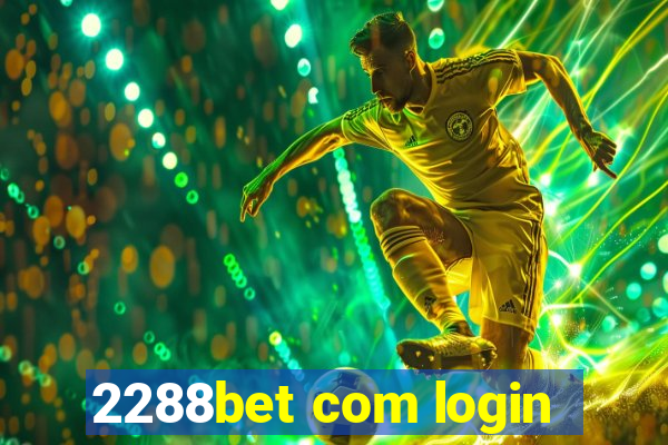 2288bet com login